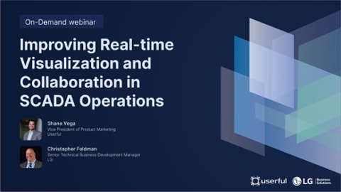 Webinaire de Shane Vega, de Userful, et Christopher Feldman, de LG, sur l'amélioration de la visualisation en temps réel et de la collaboration dans les opérations SCADA.