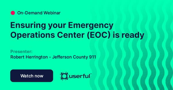 Webinar, Ensuring your Emergency Operations Center (EOC) is ready, par Robert Herrington de Jefferson County 911, et Userful